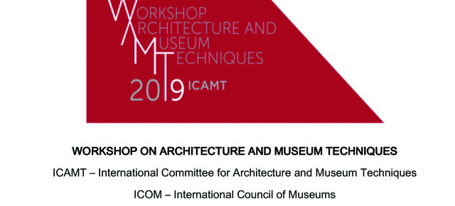 WORKSHOP ON ARCHITECTURE AND MUSEUM TECHNIQUES / ICAMT 2019. Milano, 28th January - 1st February